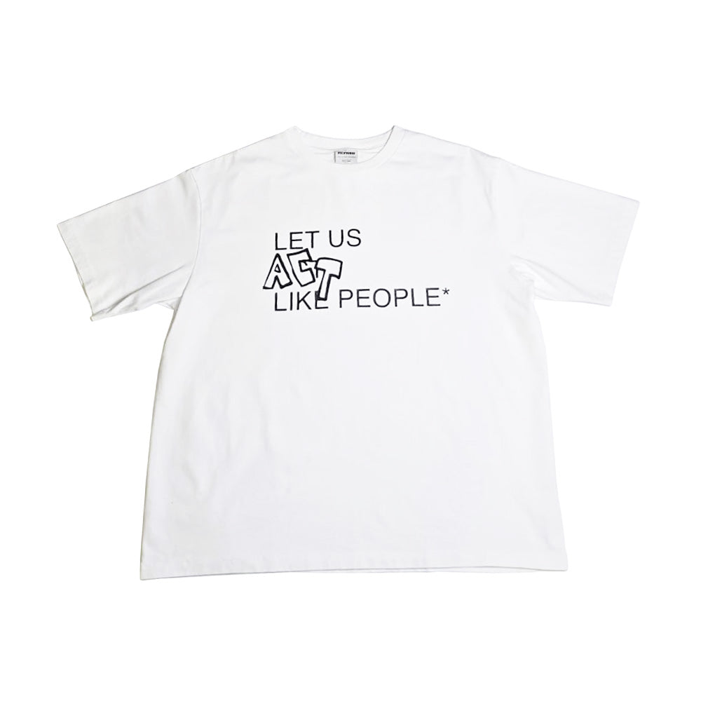 ACT6 "ACT like people" T-Shirt